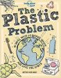 The Plastic Problem: 60 Small Ways to Reduce Waste and Help Save the Earth, 1E For Cheap