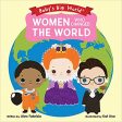 Women Who Changed the World (Baby s Big World) For Discount