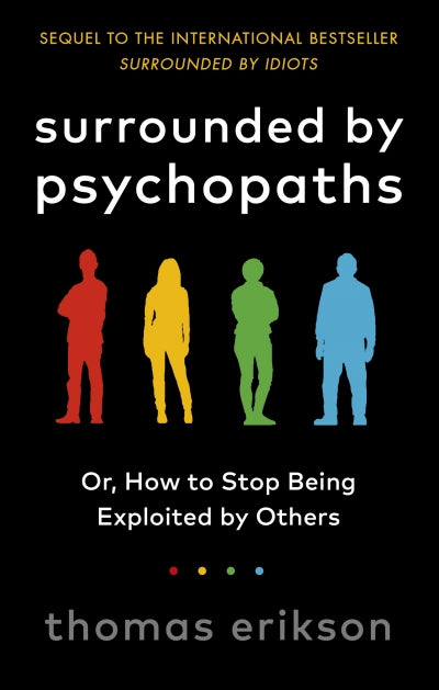 Surrounded by Psychopaths: or, How to Stop Being Exploited by Others (UK) Fashion