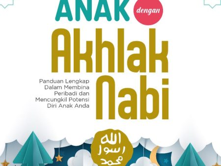 Mendidik Peribadi Anak dengan Akhlak Nabi For Discount