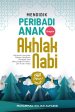 Mendidik Peribadi Anak dengan Akhlak Nabi For Discount