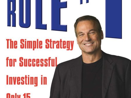 Rule #1: The Simple Strategy for Successful Investing in Only 15 Minutes a Week! Online Sale