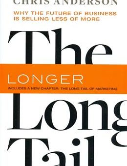 The Long Tail: Why the Future of Business Is Selling Less of More (Revised and Updated) Fashion