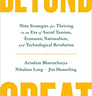 Beyond Great: Nine Strategies for Thriving in an Era of Social Tension, Economic Nationalism, and Technological Revolution For Sale