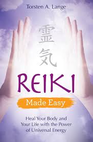 REIKI MADE EASY: HEAL YOUR BODY AND YOUR LIFE WITH THE POWER Online