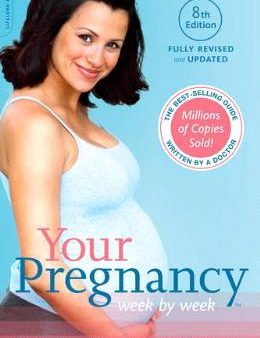 Your Pregnancy Week By Week, 8th Edition (Fully Revised and Updated) For Discount