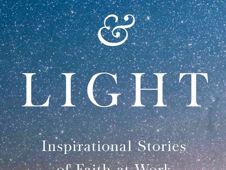 Salt & Light : Inspirational Stories of Faith at Work Sale