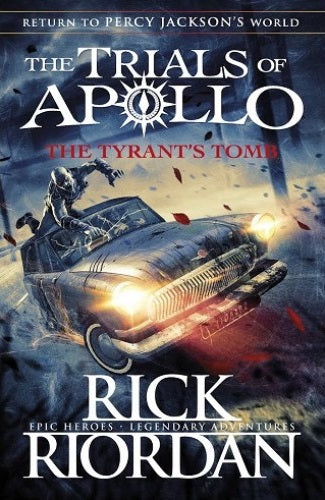 The Tyrant s Tomb (The Trials of Apollo Book 4) For Sale