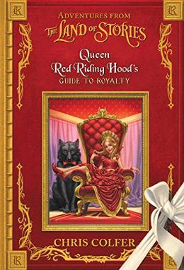 Adventures from the Land of Stories: Queen Red Riding Hood s Guide to Royalty on Sale