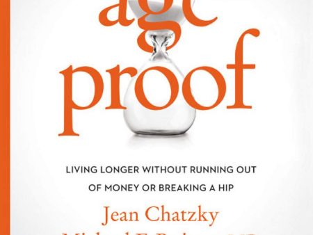 AgeProof: Living Longer Without Running Out of Money or Breaking a Hip Online Hot Sale