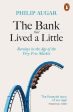 The Bank That Lived a Little : Barclays in the Age of the Very Free Market on Sale