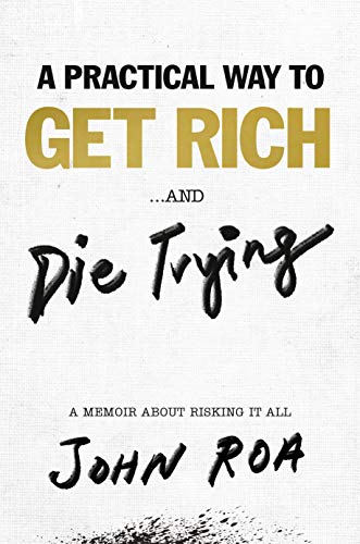 A Practical Way To Get Rich . . . And Die Trying For Discount