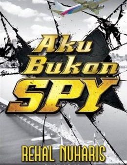 Aku Bukan Spy (Novel Diadaptasi daripada Filem) For Discount