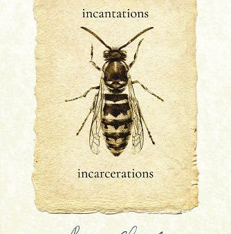 Incantations  Incarcerations Hot on Sale