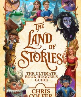 The Land of Stories: The Ultimate Book Hugger s Guide Supply