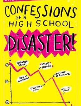 Chloe Snow s Diary: Confessions of a High School Disaster on Sale